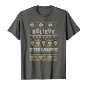 Ted Lasso Christmas Believe Ted Lasso Ugly Sweater T-Shirt