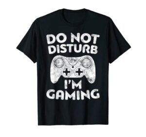 do not disturb i’m gaming t-shirt video gamer gift t-shirt
