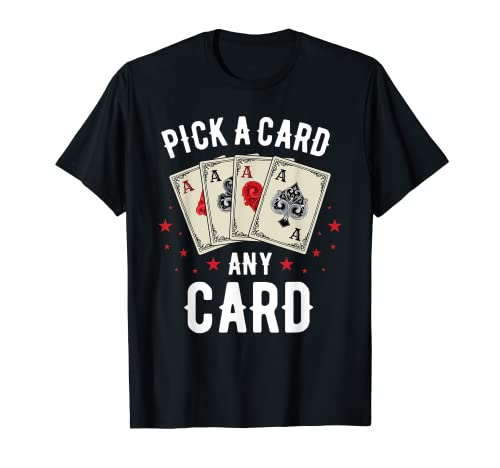 Pick a Card any Card Tshirt Magic Card Trick Magician Shirt