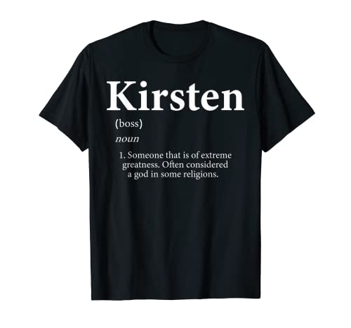 Kirsten Definition Funny Personalized Name Costume Kirsten T-Shirt