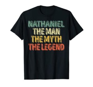nathaniel the man the myth the legend shirt first name t-shirt