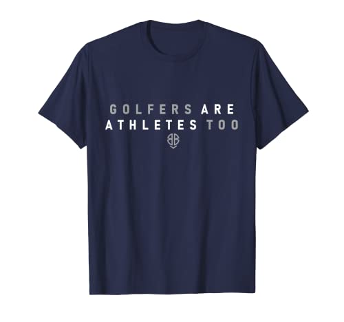 Golfers Are Athletes Too T-Shirt