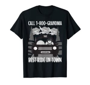 presents gifts for grandmothers cute call 1-800-grandma taxi t-shirt