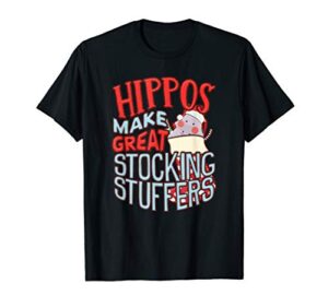 i want a hippopotamus for christmas, stocking stuffer t-shirt