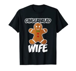 gingerbread wife christmas stocking stuffer t-shirt