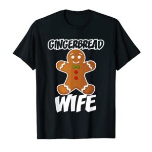 Gingerbread Wife Christmas Stocking Stuffer T-Shirt