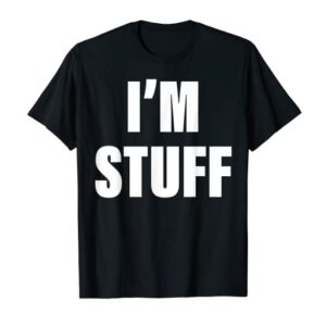 I'm Stuff Funny Couple I Was Doing Stuff T-Shirt