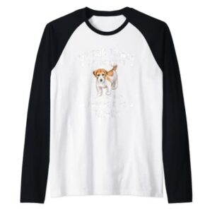 My Dog Thinks I'm Perfect Who Cares What Anyone Else Thinks Raglan Baseball Tee