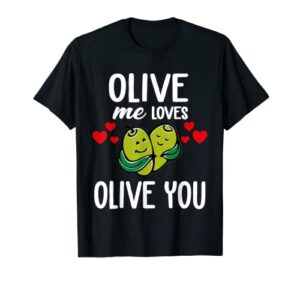 olive me loves olive you shirt,olive you so much it hurts t-shirt