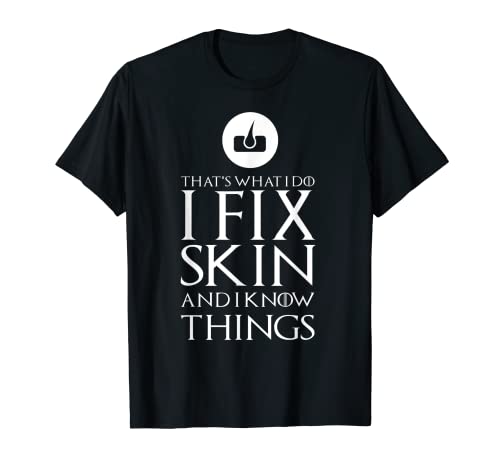 I Fix Skin Funny Dermatology Dermatologist T Shirt Gift