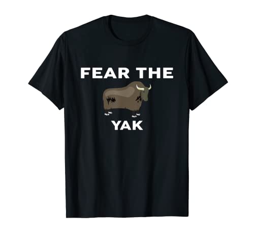 Fear The YAK T-Shirt YAKS T-Shirt