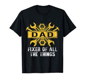 fathers day dad fixer of all the things handyman grandpa men t-shirt