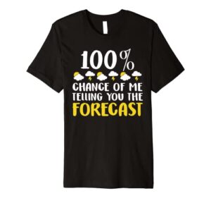 funny shirt weather forecast tees humor men women kids gifts premium t-shirt