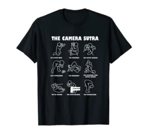 the camera sutra kamasutra photographer cameraman t-shirt