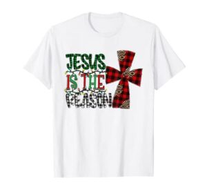 christian jesus the reason christmas stocking stuffer funny t-shirt