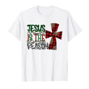 Christian Jesus The Reason Christmas Stocking Stuffer Funny T-Shirt