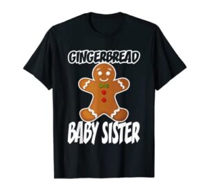 gingerbread baby sister christmas stocking stuffer t-shirt