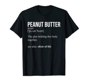 peanut butter definition, peanut butter addiction t-shirt