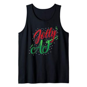 Funny Christmas Gift - Stocking Stuffer - Jolly Af Tank Top