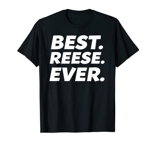 Cute Best Reese Ever T-Shirt Women Girl Kid Shirt T-Shirt