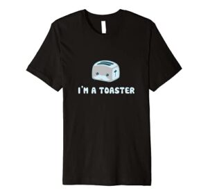 im a toaster kawaii premium t-shirt