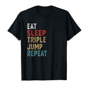 Eat Sleep Triple jump Repeat Funny Player Gift Idea Vintage T-Shirt