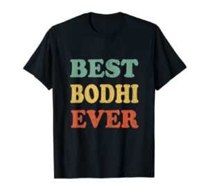 best bodhi ever shirt funny personalized first name bodhi t-shirt