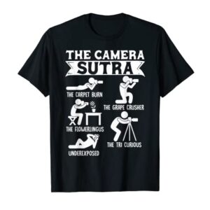 Camera Sutra Funny Photographer Pose Photography T-Shirt