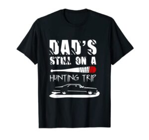 dad’s still on a hunting trip funny baseball lover t-shirt