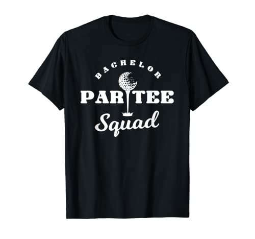 Bachelor Par-Tee Squad | Funny Golf Bachelor Party Pun Gift T-Shirt