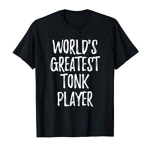 World's Greatest Tonk Player Card Game Gifts T-Shirt