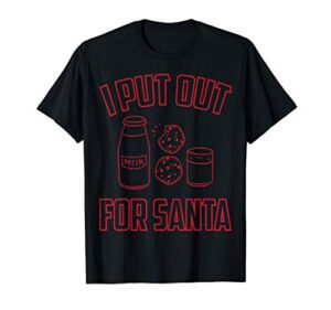 put out for santa funny christmas adult humor t-shirt
