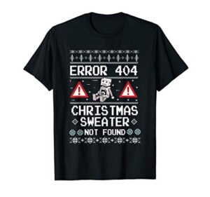 computer error 404 funny ugly christmas t-shirt