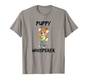 puppy whisperer shirt – dog trainer breeder stocking stuffer