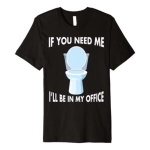 Funny And Sarcastic Toilet Humor idea Stocking Stuffer Premium T-Shirt