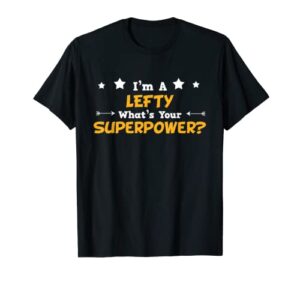 i’m a lefty funny left handed gifts for lefties t-shirt