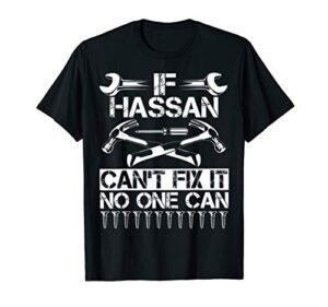 hassan fix it funny birthday personalized name dad gift idea t-shirt