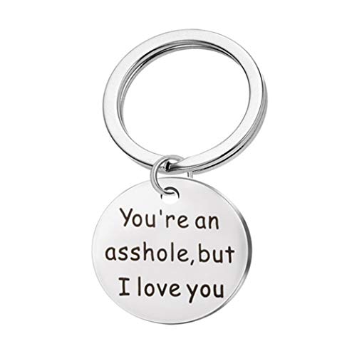 Gifts for Husband Boyfriend Fiance Hubby , You`re an Asshole but I Love You Keychain Dog Tag Birthday Valentine's Day Thanksgiving Christams Gift for Man