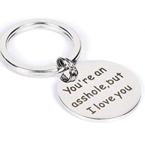 Gifts for Husband Boyfriend Fiance Hubby , You`re an Asshole but I Love You Keychain Dog Tag Birthday Valentine's Day Thanksgiving Christams Gift for Man