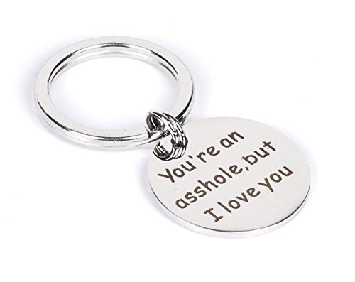 Gifts for Husband Boyfriend Fiance Hubby , You`re an Asshole but I Love You Keychain Dog Tag Birthday Valentine's Day Thanksgiving Christams Gift for Man