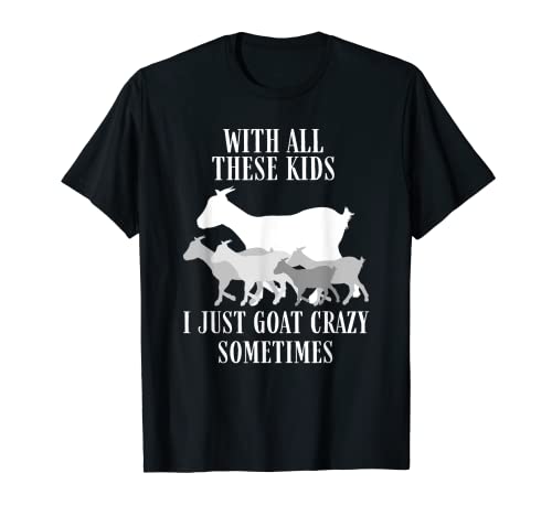 Goat Herder Farmer Goat Crazy Goat Rancher for Best Goat Mom T-Shirt