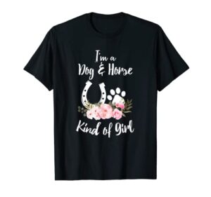 dog and horse kind of girl equestrian horseback riding t-shirt