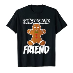 Gingerbread Friend Christmas Stocking Stuffer T-Shirt