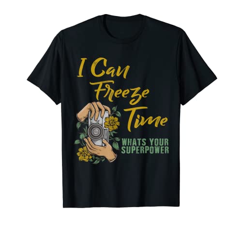 I Can Freeze Time Superpower Floral Camera Photographer T-Shirt