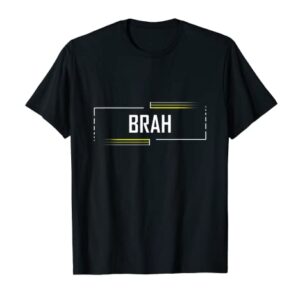Brah Meme Shirt Funny Saying Brother Greeting Teens Boys Men T-Shirt