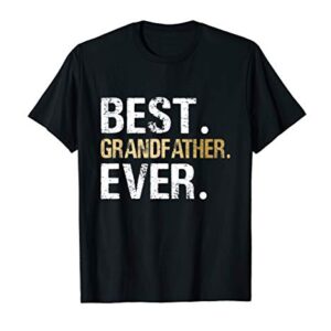 Mens Gift from Granddaughter Grandson Best Grandfather T-Shirt