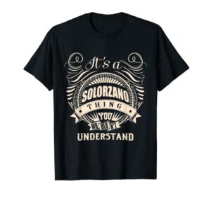 it’s a solorzano thing you wouldn’t understand gifts t-shirt