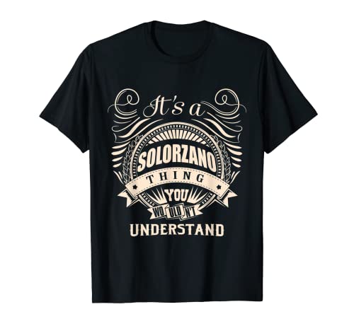 It's a SOLORZANO thing you wouldn't understand Gifts T-Shirt