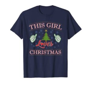 this girl loves christmas funny christmas t-shirt