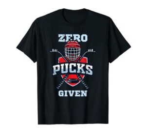 hockey boy stuff or zero pucks given t-shirt